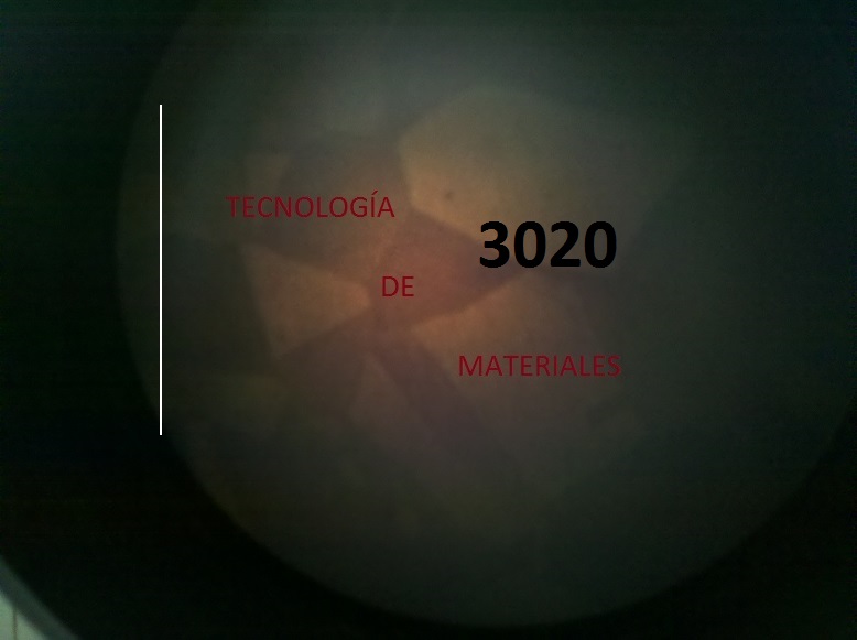 TECNOLOGÍA DE MATERIALES 3020