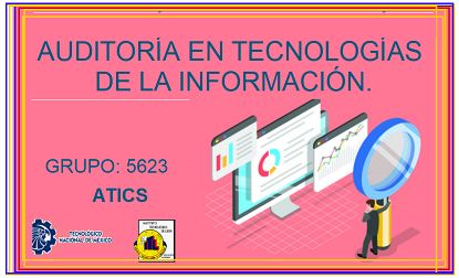 5626. AUDITORÍA EN TECNOLOGÍAS DE LA INFORMACIÓN. 