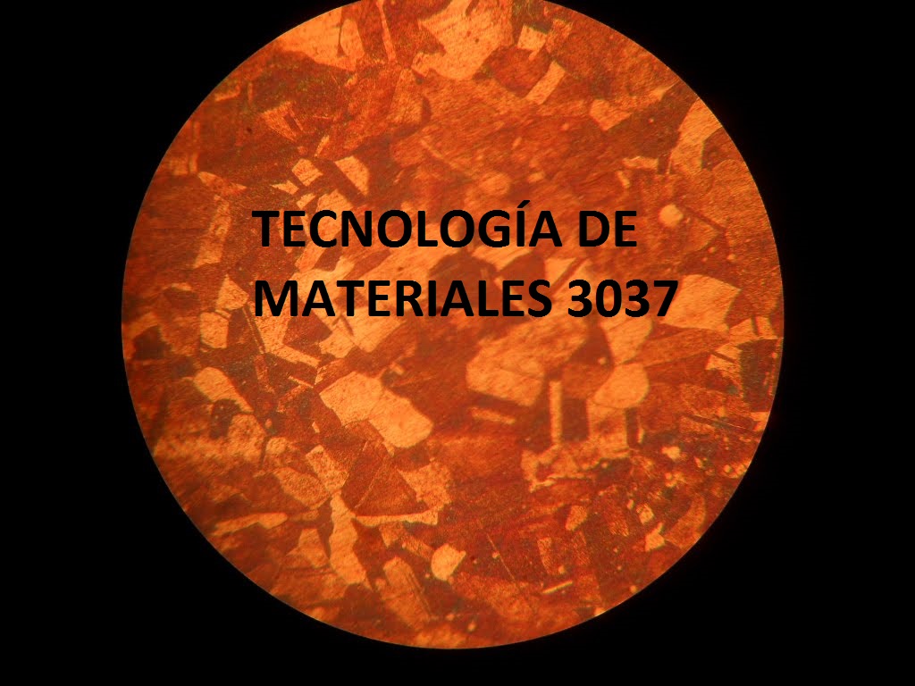 TECNOLOGÍA DE MATERIALES 3037